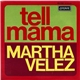 Martha Velez - Tell Mama